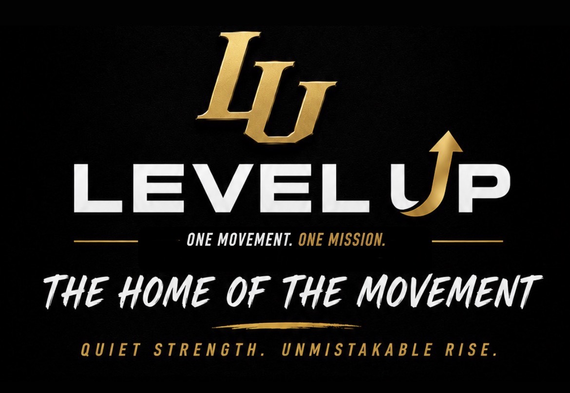 Level Up, One Movement. One Mission. The Home of the Movement. Quiet Strength. Unmistakable Rise.